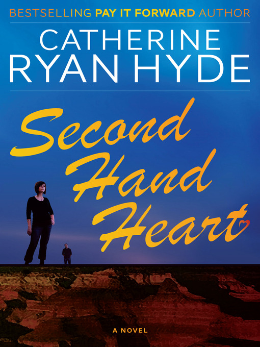 Title details for Second Hand Heart by Catherine Ryan Hyde - Available